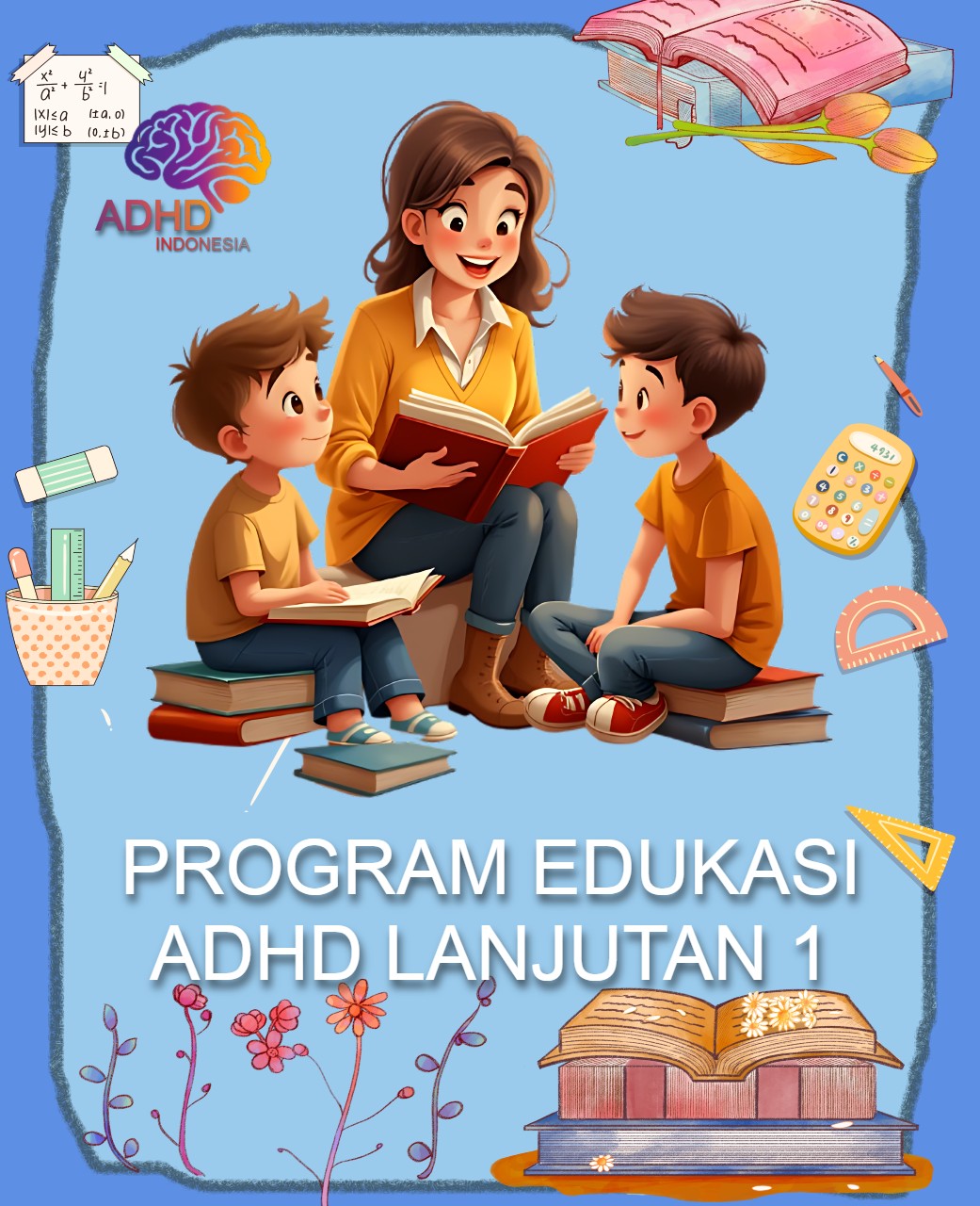 Program ADHD Indonesia Kota Singkawang Edukasi Lanjutan Tahap 1 untuk Orang Tua