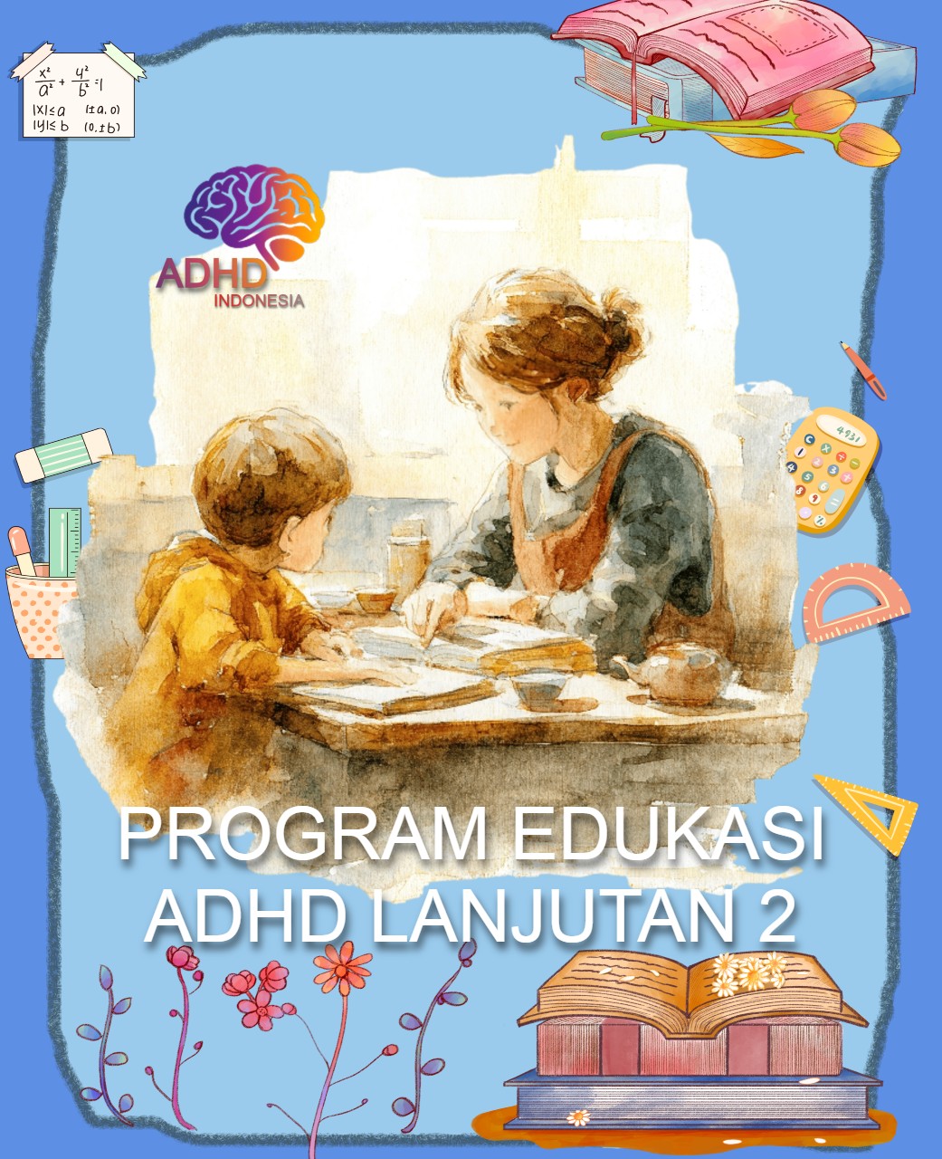 Program ADHD Indonesia Kota Singkawang Edukasi Lanjutan Tahap 2 untuk Orang Tua